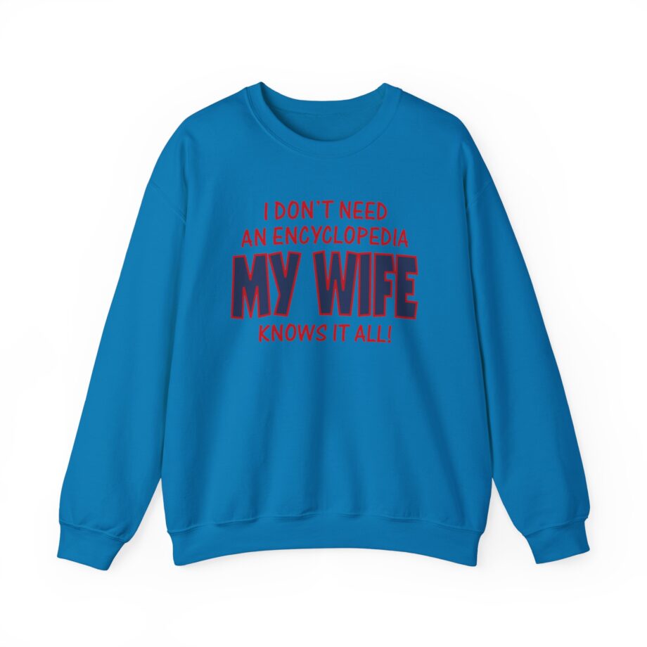 Slushy Noobz I Don’t Need an Encyclopedia My Wife Knows It All Unisex Heavy Blend Crewneck Sweatshirt