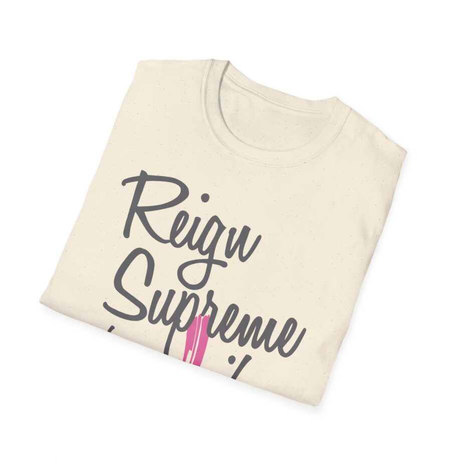 Reign Supreme Unisex Softstyle T-Shirt