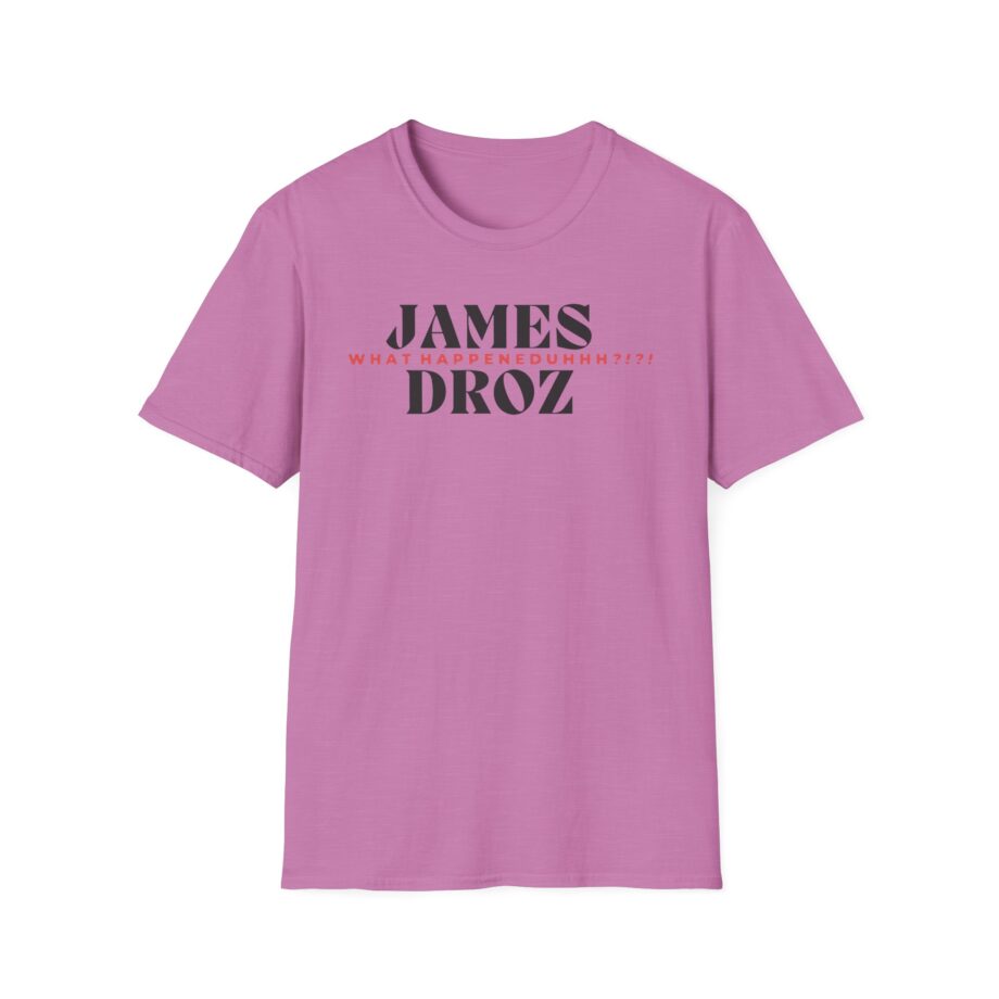 James Droz Wreck Everyone and Leave Unisex Softstyle T-shirt
