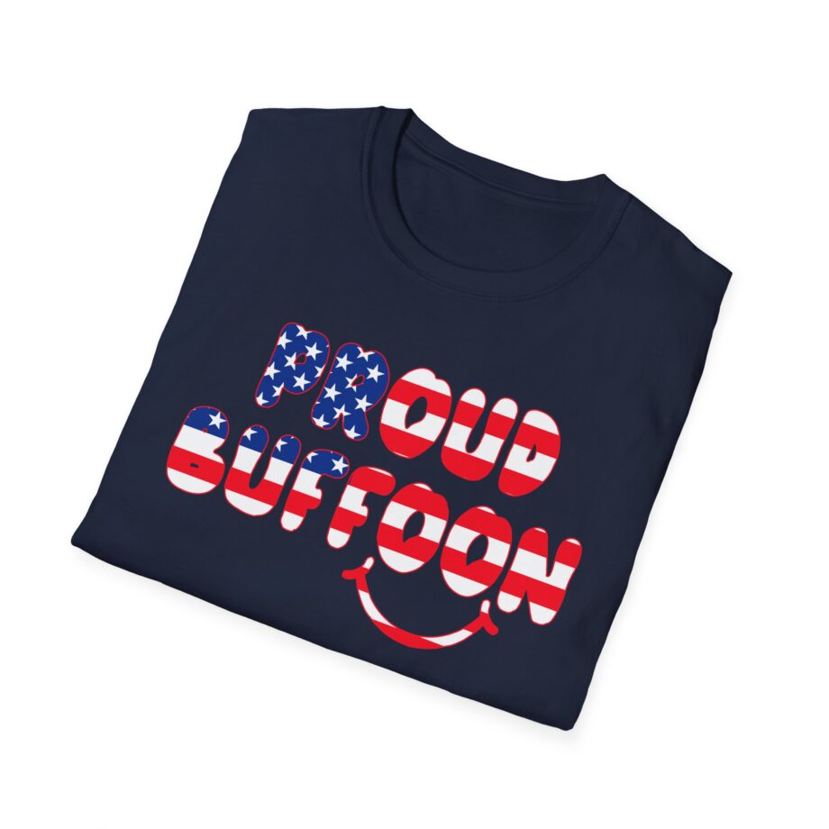 Lofe Proud Buffoon Unisex Softstyle T-shirt