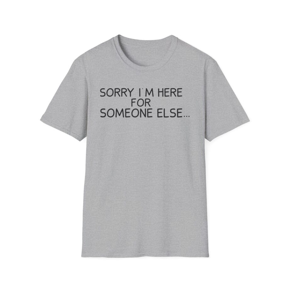 Benson Boone Sorry I'm Here for Someone Else Unisex Softstyle T-shirt