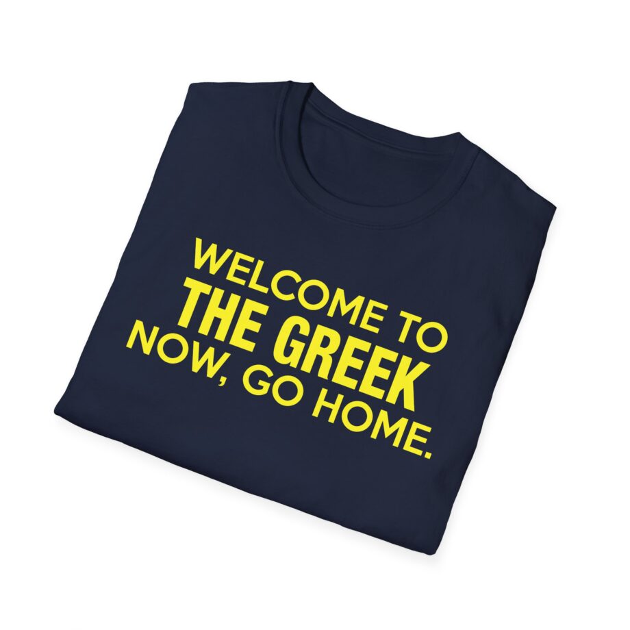 Bleachers  Welcome to the Greek Now, Go Home Unisex Softstyle T-shirt