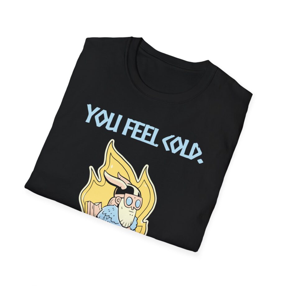 Valheim You Feel Cold Unisex Softstyle T-shirt