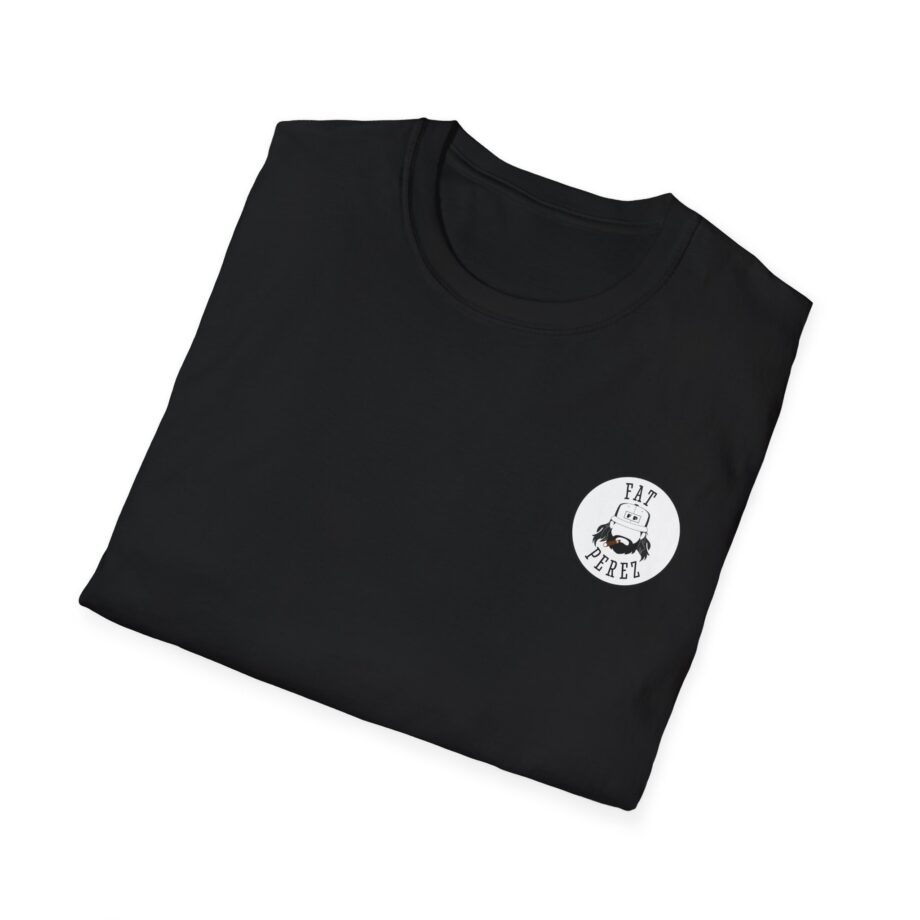 Fat Perez Nothing to Do and All Day to Do It Unisex Softstyle T-Shirt
