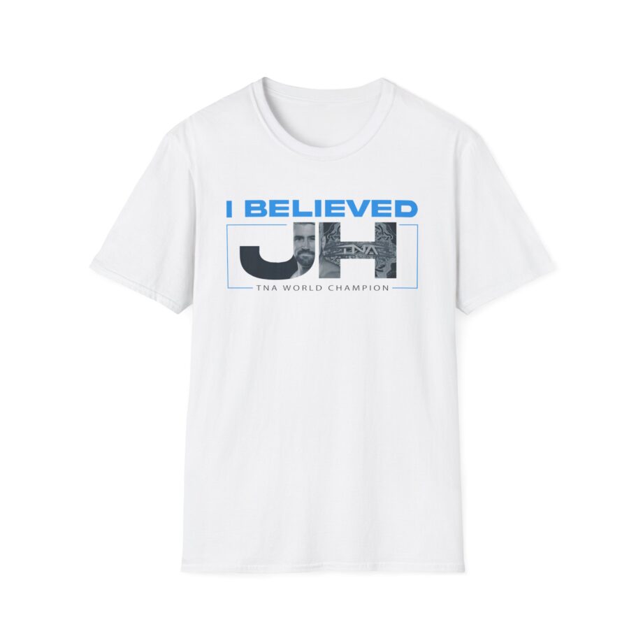 Joe Hendry  I Believed Tna World Champion Unisex Softstyle T-Shirt