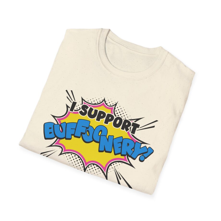 Lofe I Support Buffoonery Unisex Softstyle T-shirt