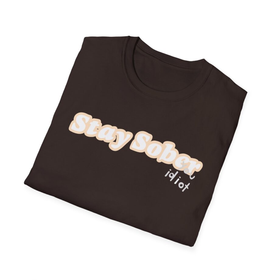 D'aydrian Harding Stay Sober Idiot Unisex Softstyle T-shirt
