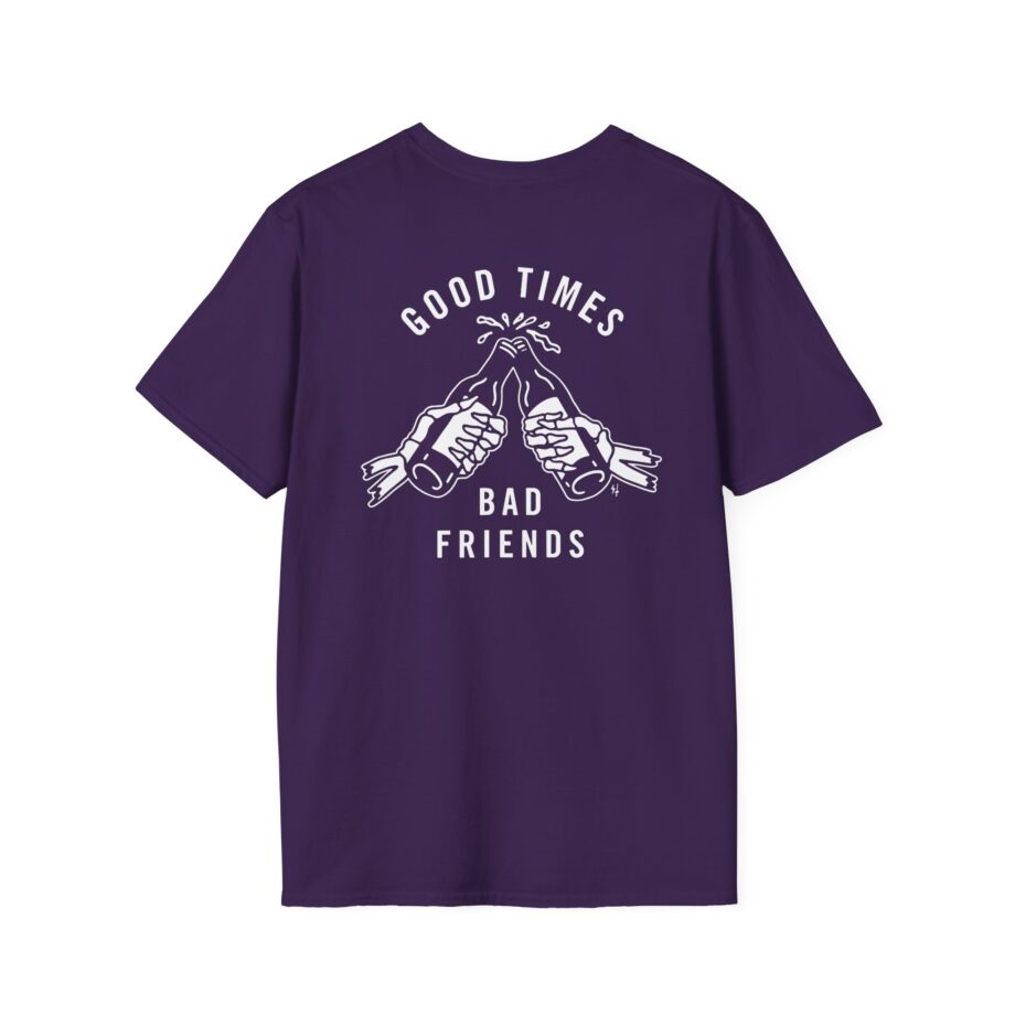 Good Times Bad Friends Unisex Softstyle T-shirt