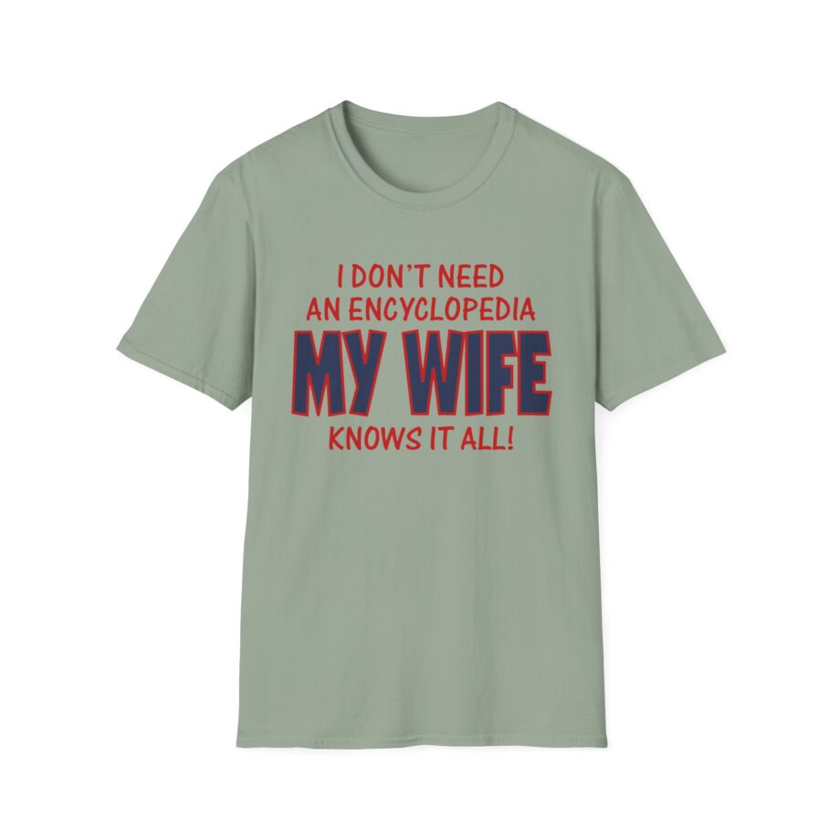 Slushy Noobz I Don’t Need An Encyclopedia My Wife Knows It All Unisex Softstyle T-shirt