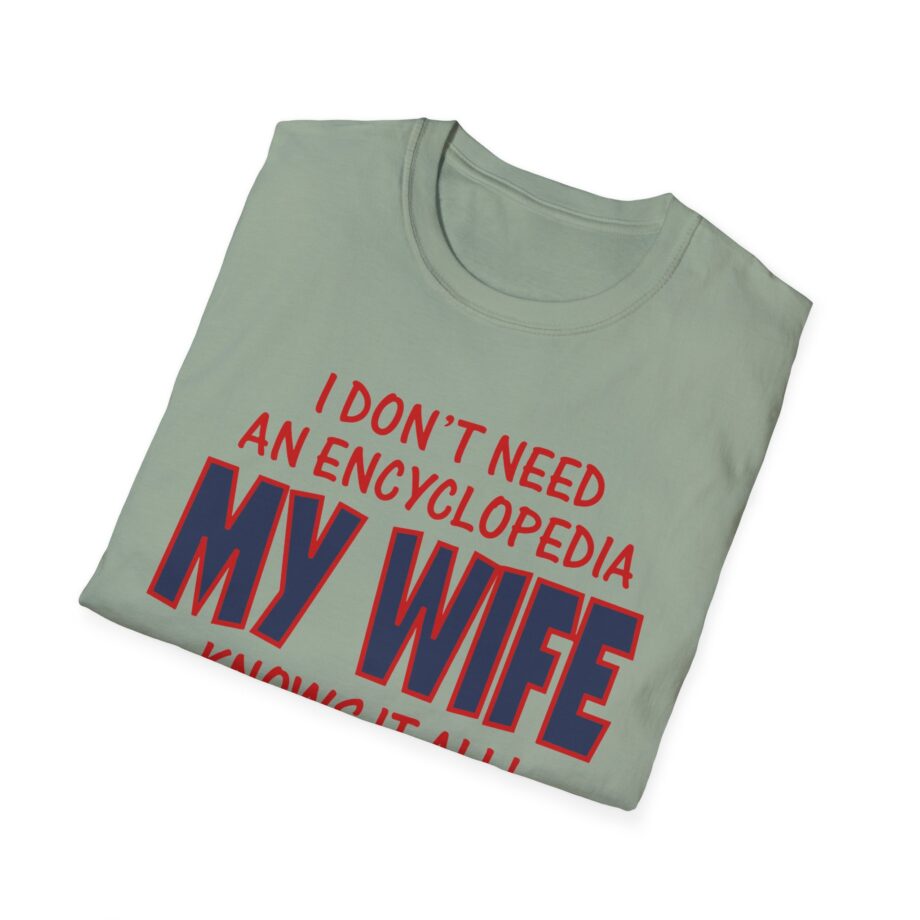 Slushy Noobz I Don’t Need An Encyclopedia My Wife Knows It All Unisex Softstyle T-shirt