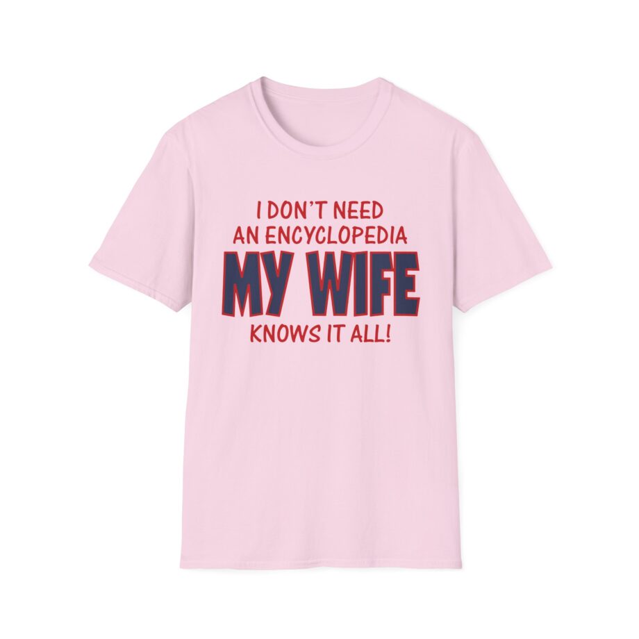 Slushy Noobz I Don’t Need An Encyclopedia My Wife Knows It All Unisex Softstyle T-shirt