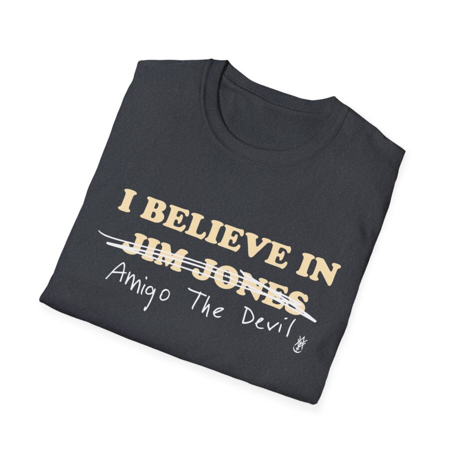 Amigo the Devil I Believe in Jim Jones Unisex Softstyle T-shirt