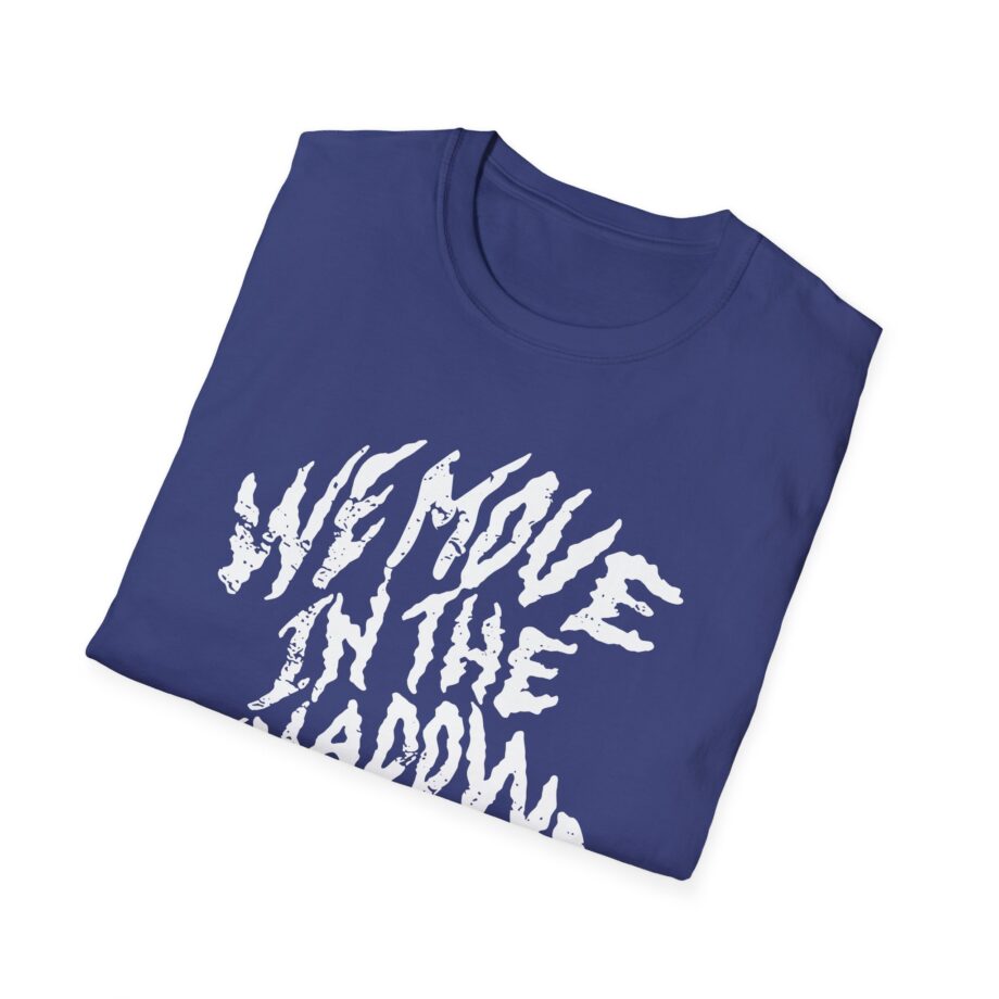 Charlotte Dobre We Move in the Shadows Unisex Softstyle T-shirt