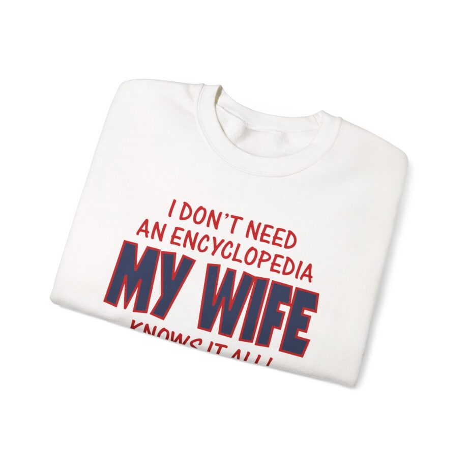 Slushy Noobz I Don’t Need an Encyclopedia My Wife Knows It All Unisex Heavy Blend Crewneck Sweatshirt