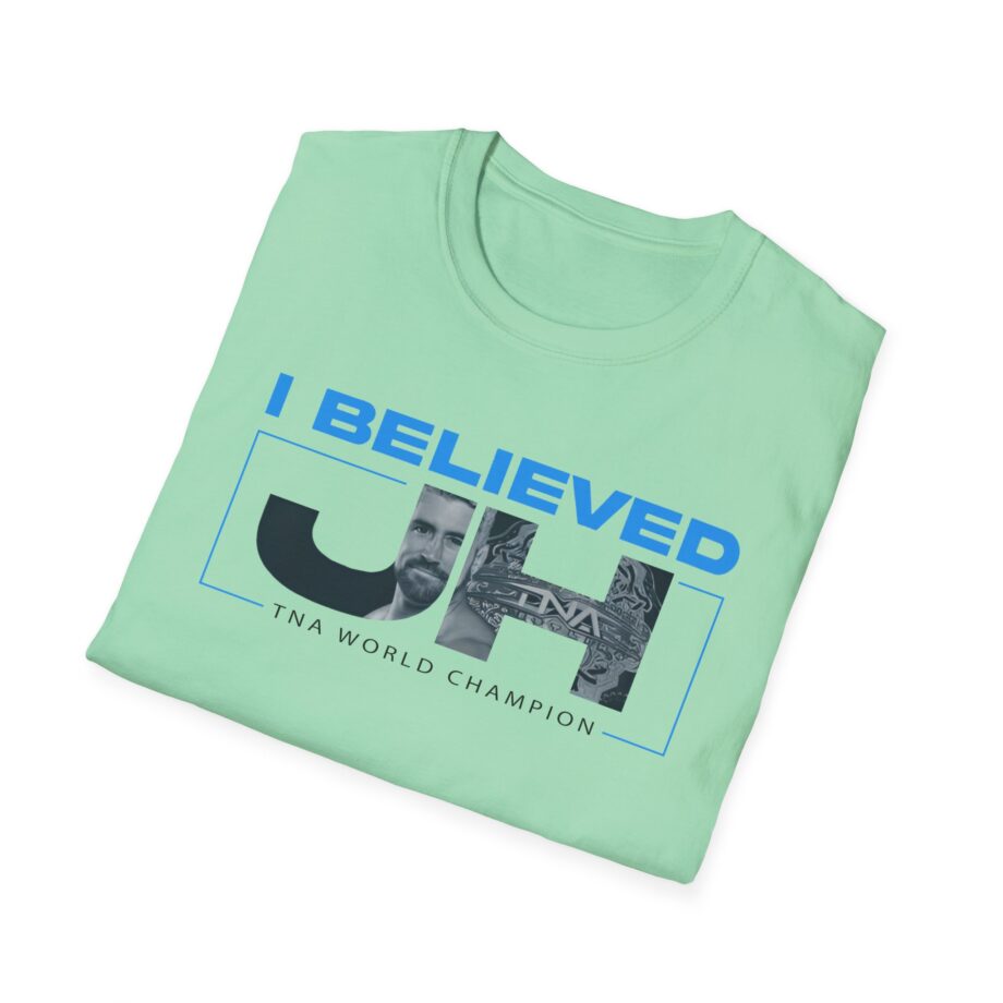 Joe Hendry  I Believed Tna World Champion Unisex Softstyle T-Shirt