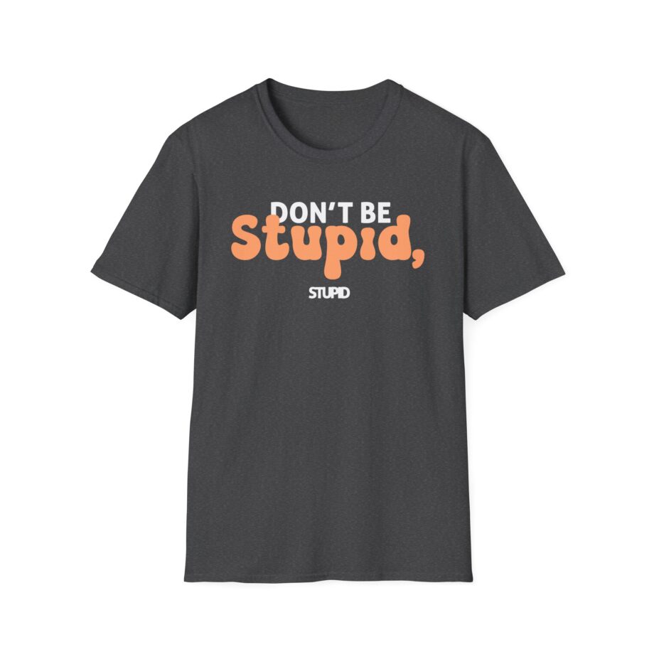 Philip Defranco Don't Be Stupid Unisex Softstyle T-Shirt