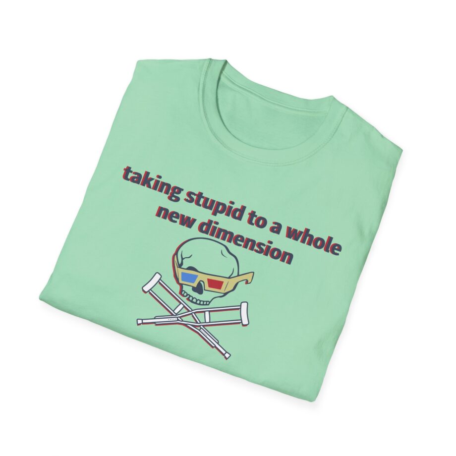 Jackass Taking Stupid to a Whole New Dimension Unisex Softstyle T-Shirt