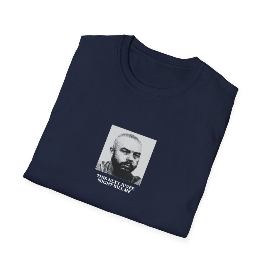 Ludwig This Next Juvee Might Kill Me Unisex Softstyle T-Shirt