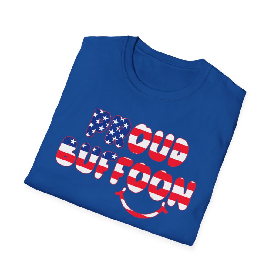 Lofe Proud Buffoon Unisex Softstyle T-shirt