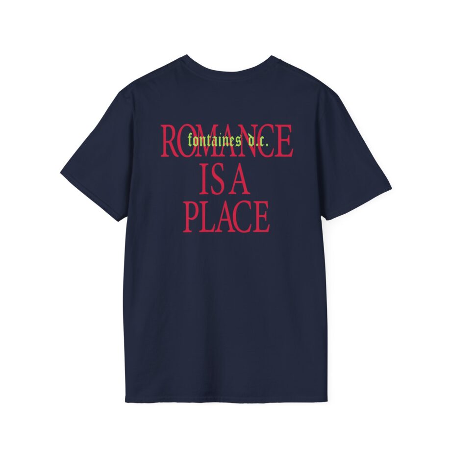Fontaines Romance Is A Place Unisex Softstyle T-Shirt