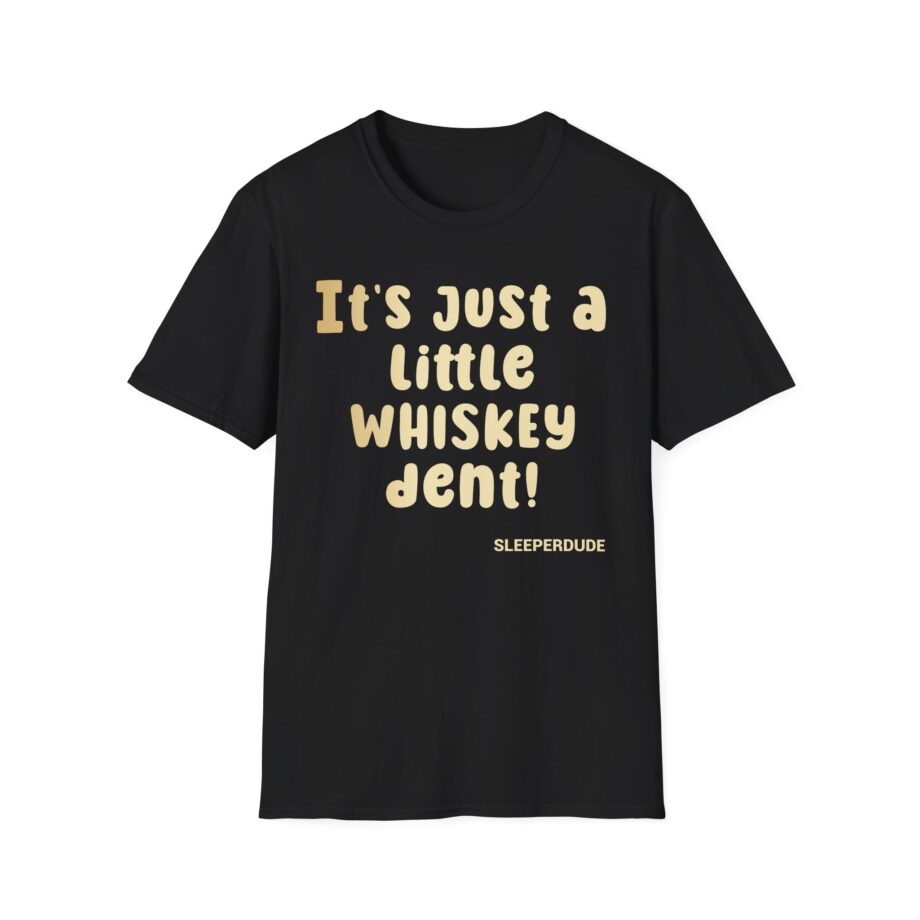 Sleeperdude Whiskey Dent Unisex Softstyle T-Shirt