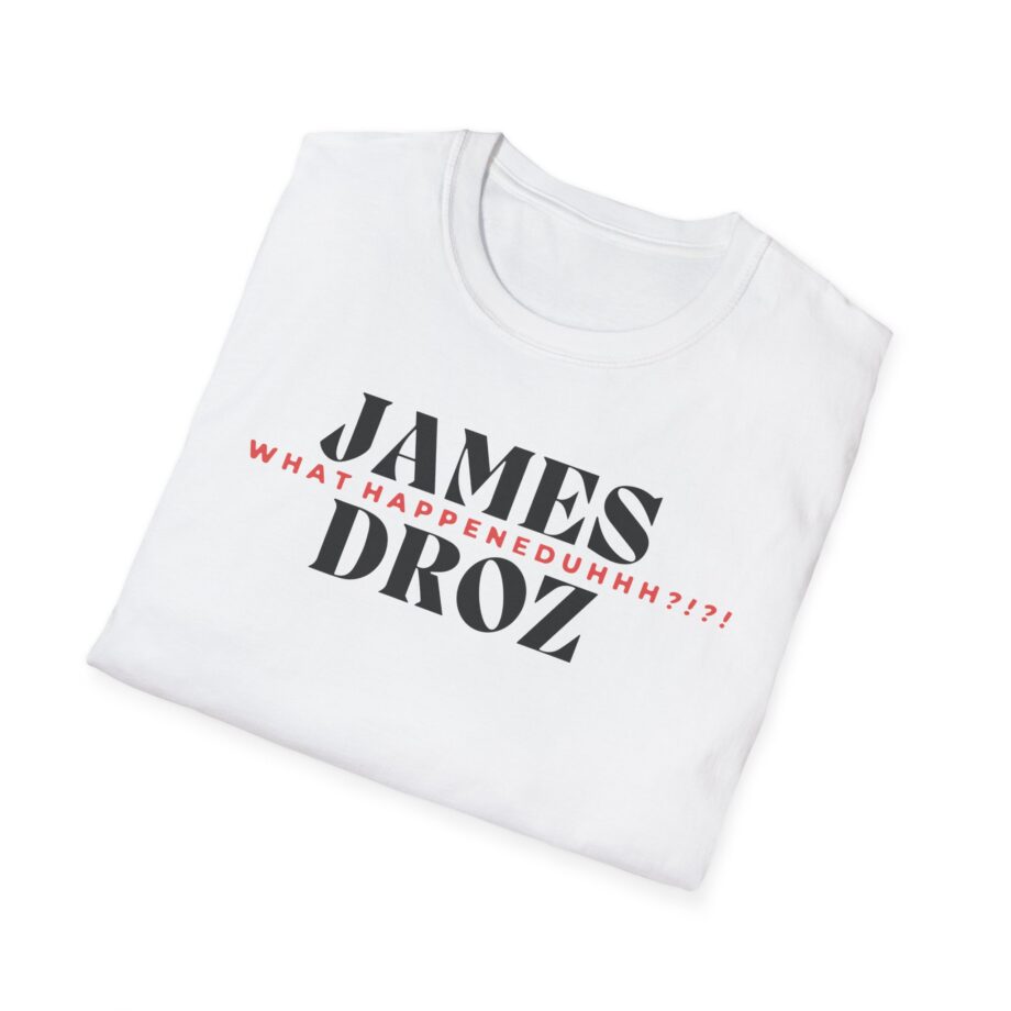 James Droz Wreck Everyone and Leave Unisex Softstyle T-shirt