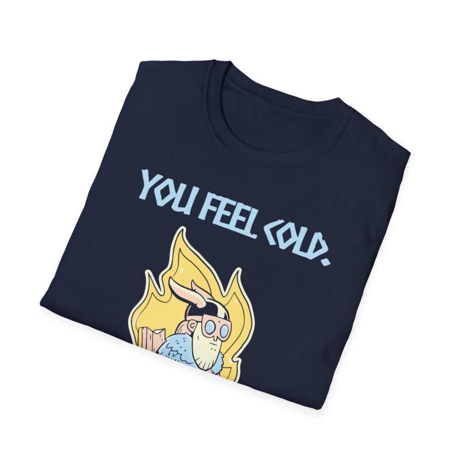 Valheim You Feel Cold Unisex Softstyle T-shirt