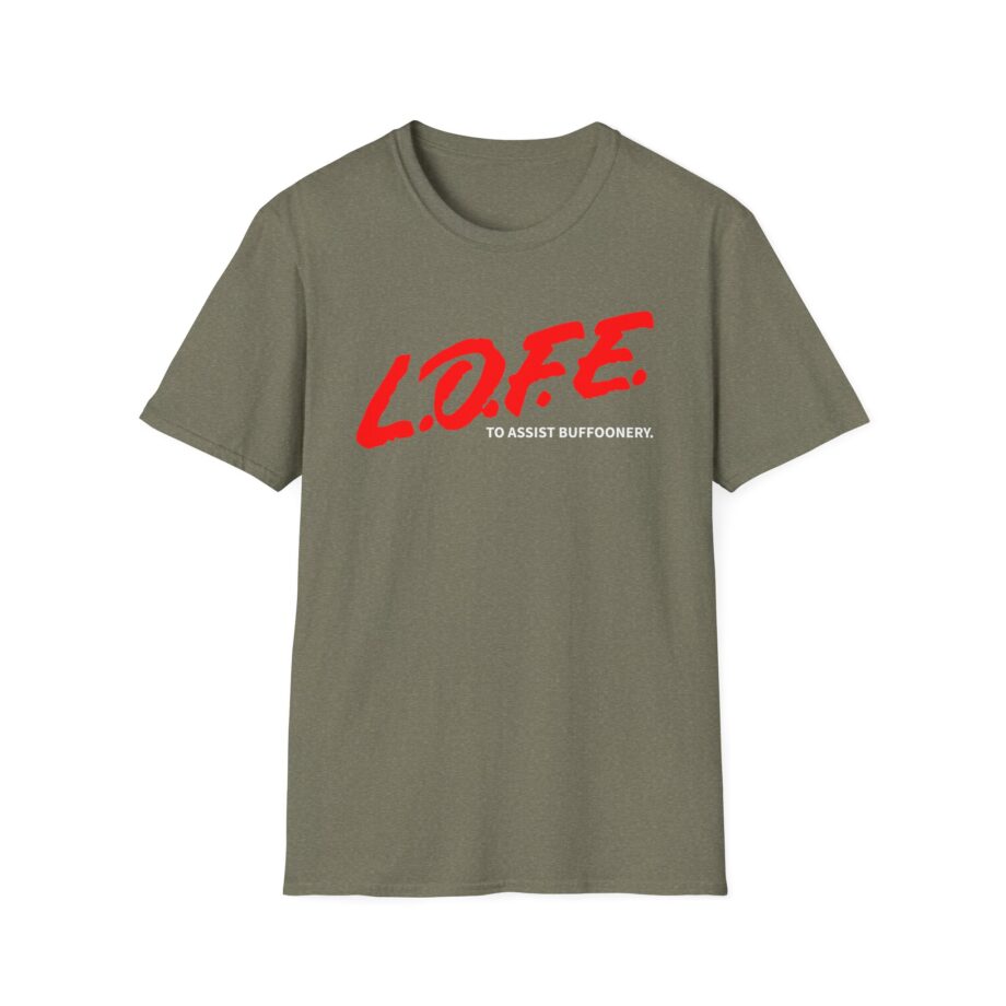 Lofe to Assist Buffoonery Unisex Softstyle T-shirt