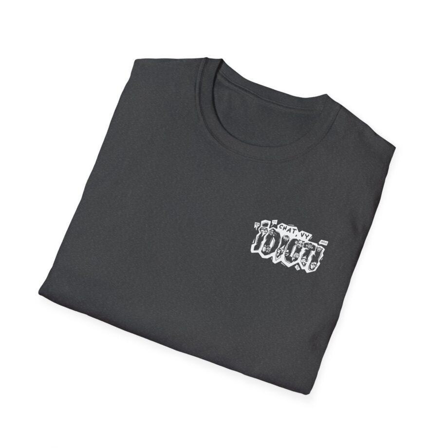Fattypillow Chat You Idiots Unisex Softstyle T-Shirt