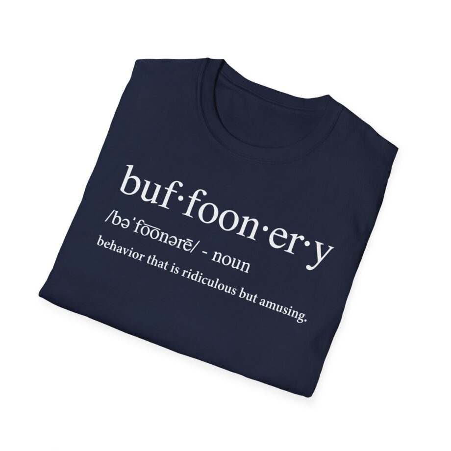 Lofe Buffoonery Unisex Softstyle T-shirt