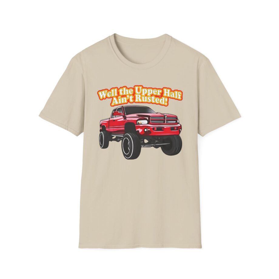 Whistlin Diesel Rusty Dodge Well the Upper Half Ain’t Rusted Unisex Softstyle T-shirt