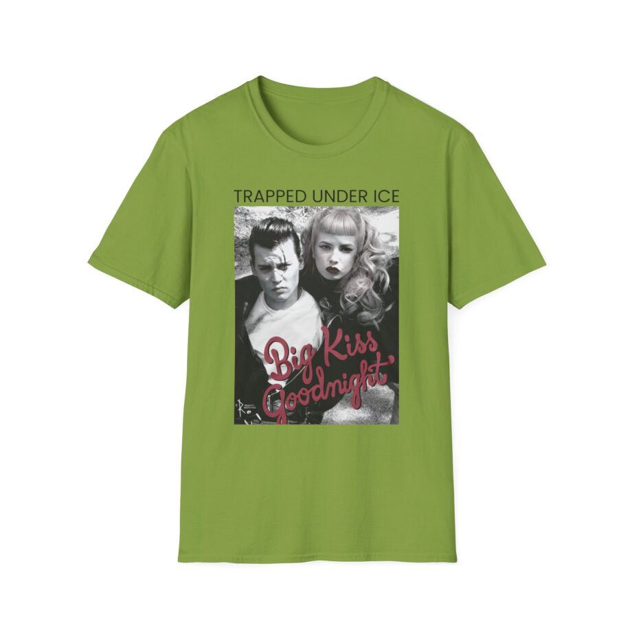Trapped Under Ice Big Kiss Goodnight Unisex Softstyle T-Shirt