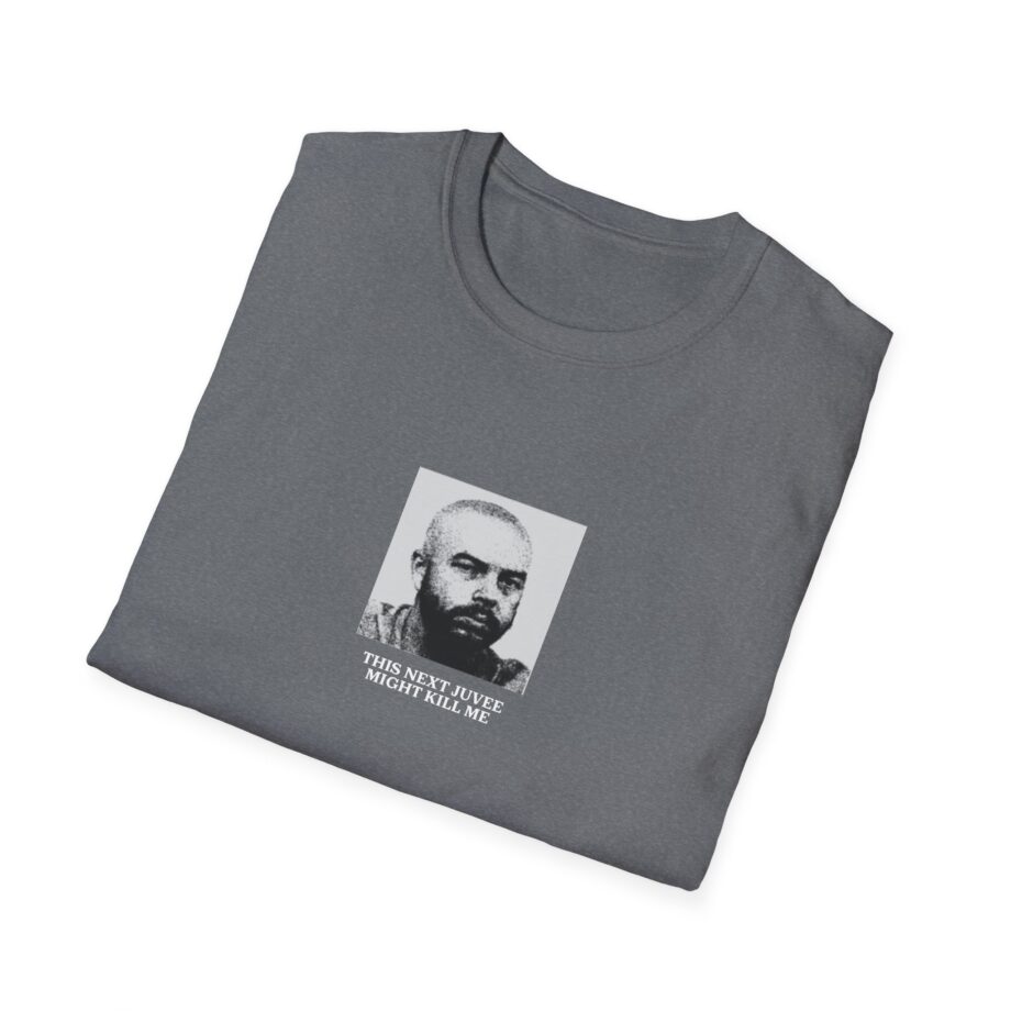 Ludwig This Next Juvee Might Kill Me Unisex Softstyle T-Shirt