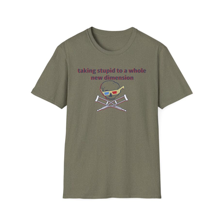 Jackass Taking Stupid to a Whole New Dimension Unisex Softstyle T-Shirt