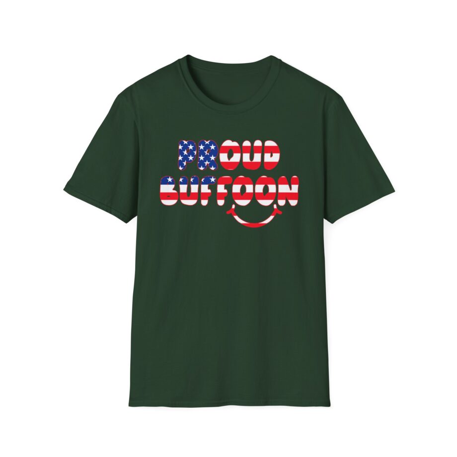 Lofe Proud Buffoon Unisex Softstyle T-shirt