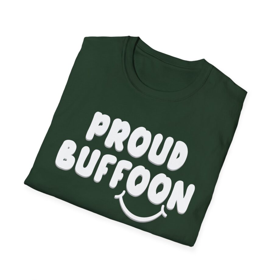Lofe Proud Buffoon Unisex Softstyle T-shirt