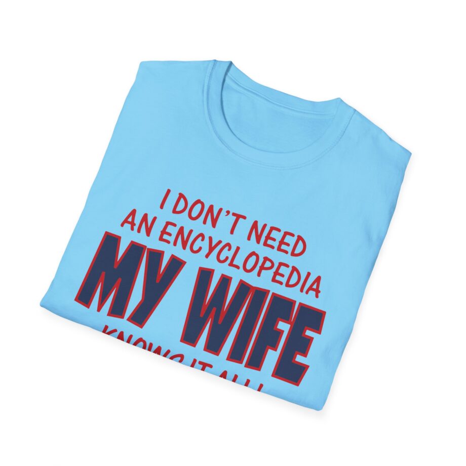 Slushy Noobz I Don’t Need An Encyclopedia My Wife Knows It All Unisex Softstyle T-shirt