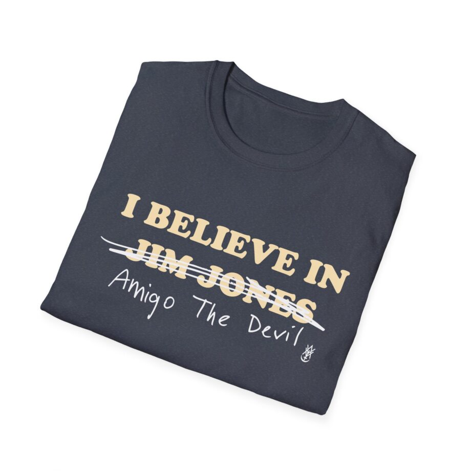 Amigo the Devil I Believe in Jim Jones Unisex Softstyle T-shirt