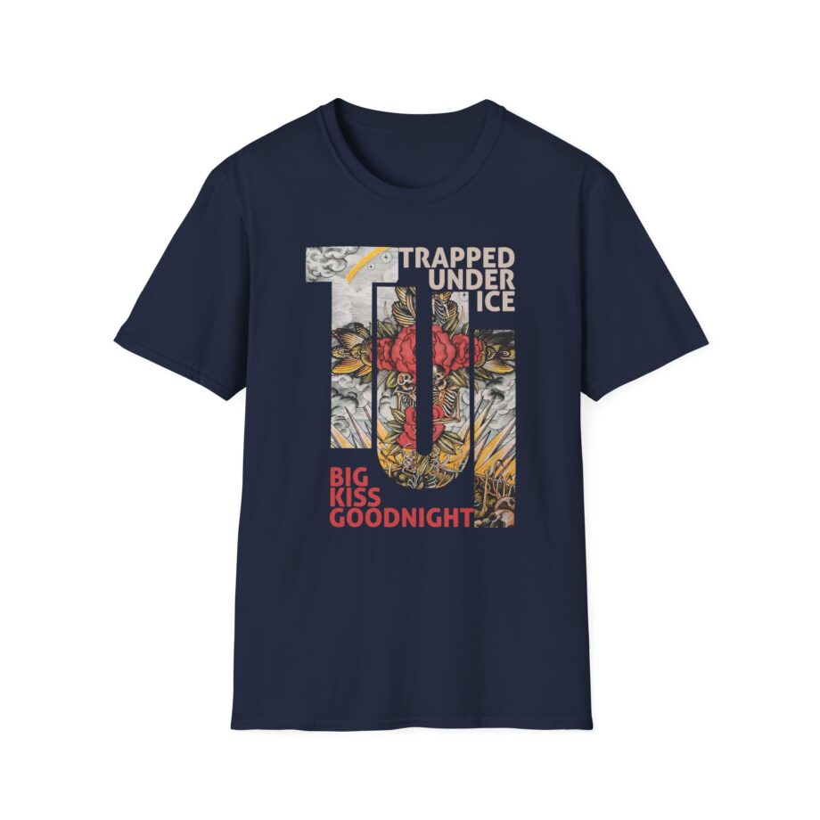 Trapped Under Ice Big Kiss Goodnight Unisex Softstyle Tee
