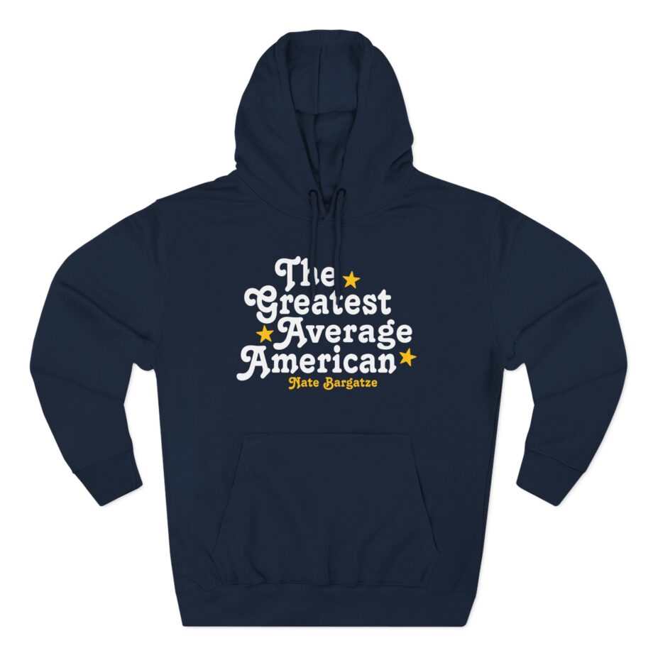 The Greatest Average American Nate Bargatze Three-panel Fleece Hoodie
