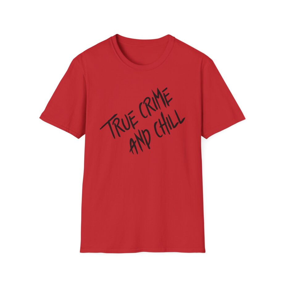 Kendall Rae True Crime and Chill Unisex Softstyle T-shirt