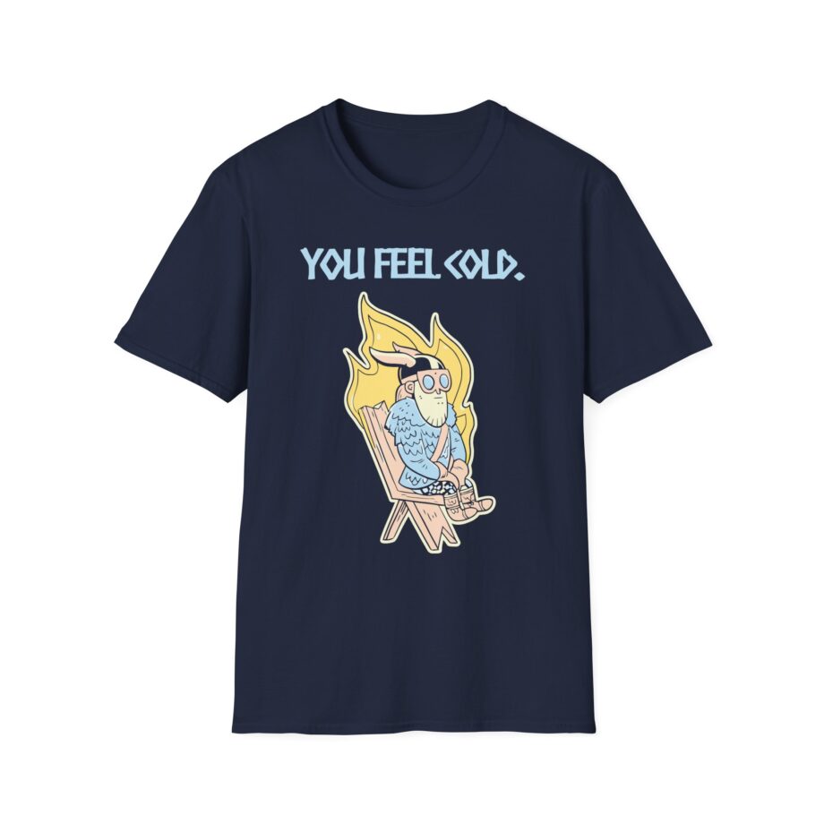 Valheim You Feel Cold Unisex Softstyle T-shirt