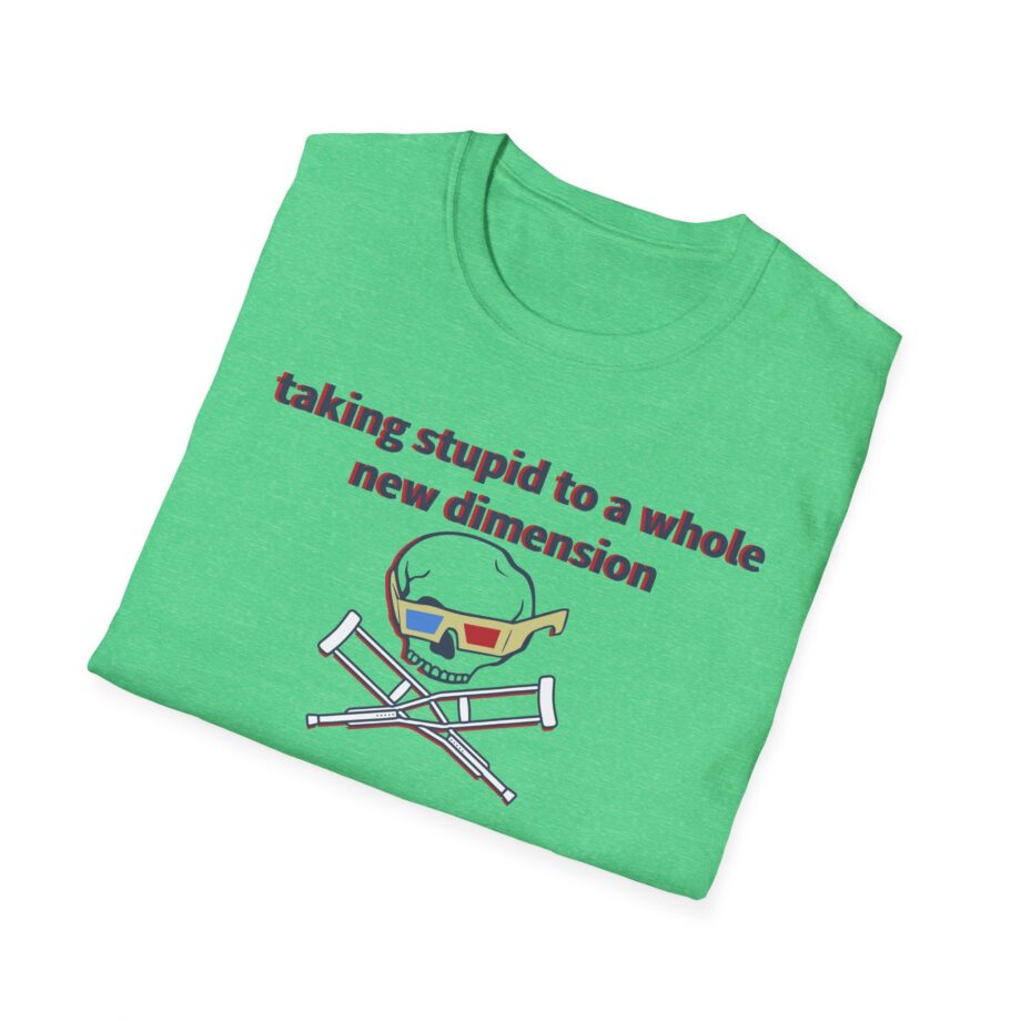 Jackass Taking Stupid to a Whole New Dimension Unisex Softstyle T-Shirt