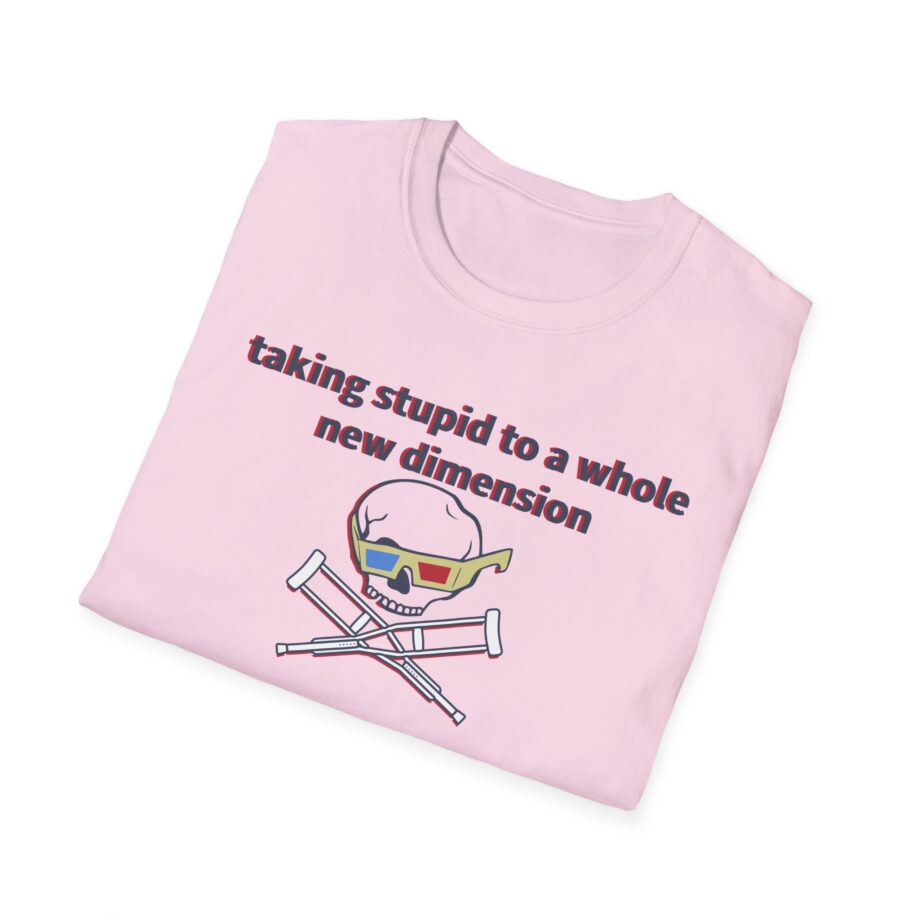 Jackass Taking Stupid to a Whole New Dimension Unisex Softstyle T-Shirt