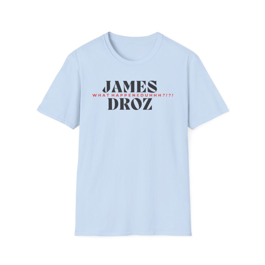 James Droz Wreck Everyone and Leave Unisex Softstyle T-shirt