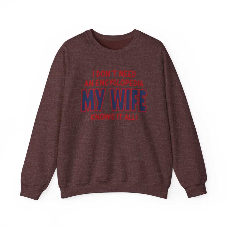 Slushy Noobz I Don’t Need an Encyclopedia My Wife Knows It All Unisex Heavy Blend Crewneck Sweatshirt
