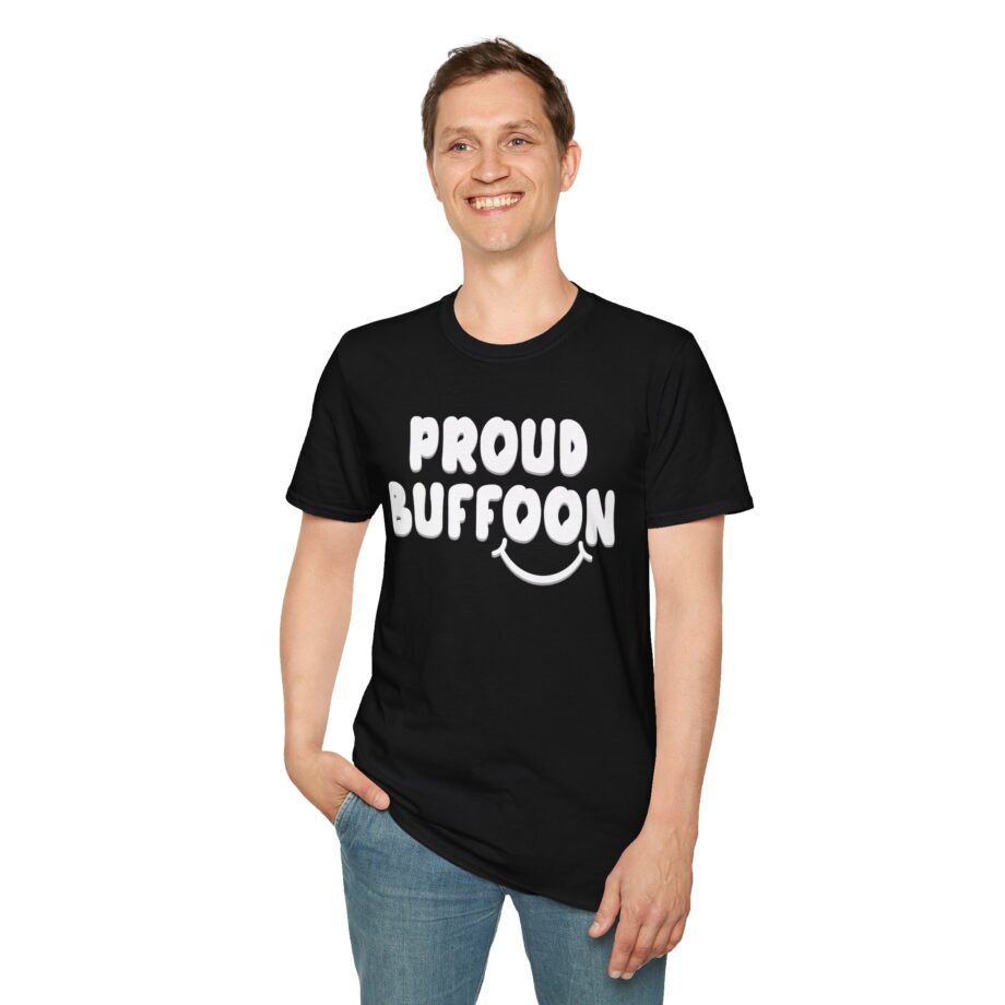 Lofe Proud Buffoon Unisex Softstyle T-shirt
