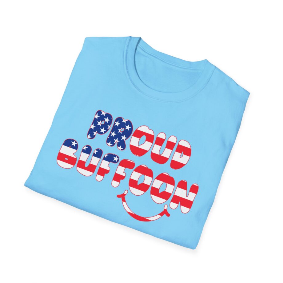 Lofe Proud Buffoon Unisex Softstyle T-shirt