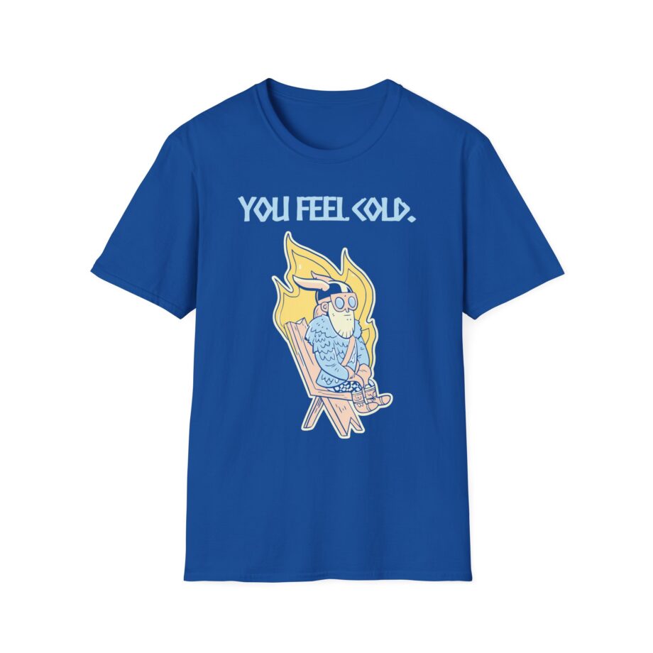 Valheim You Feel Cold Unisex Softstyle T-shirt