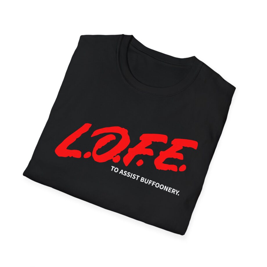Lofe to Assist Buffoonery Unisex Softstyle T-shirt